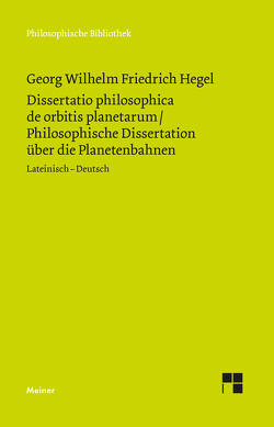 Dissertatio philosophica de orbitis planetarum. Philosophische Dissertation über die Planetenbahnen von Hegel,  Georg Wilhelm Friedrich, Lasson,  Georg, Walter,  Martin