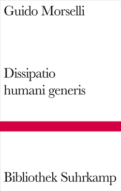Dissipatio humani generis von Gschwend,  Ragni Maria, Krüger,  Michael, Morselli,  Guido
