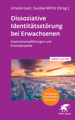 Dissoziative Identitätsstörung bei Erwachsenen (2. Aufl.) (Leben Lernen, Bd. 342) von Gast,  Ursula, Wirtz,  Gustav
