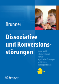 Dissoziative und Konversionsstörungen von Brunner,  Romuald M.