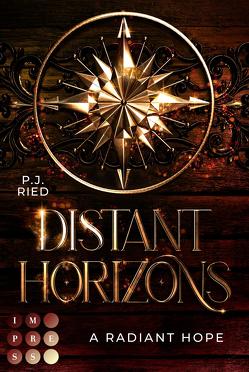 Distant Horizons 2: A Radiant Hope von Ried,  P.J.