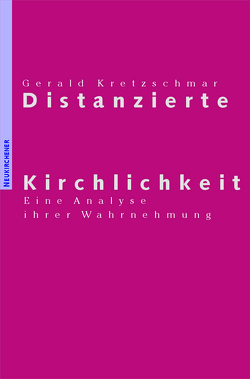 Distanzierte Kirchlichkeit von Kretzschmar,  Gerald