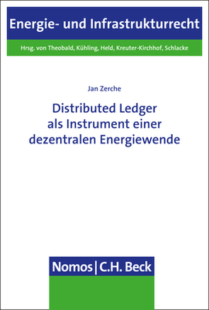 Distributed Ledger als Instrument einer dezentralen Energiewende von Zerche,  Jan
