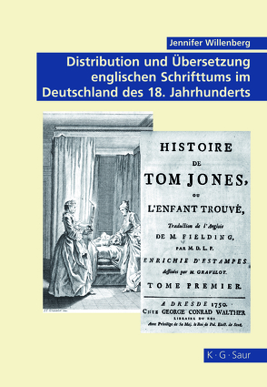 Distribution und Übersetzung englischen Schrifttums im Deutschland des 18. Jahrhunderts von Willenberg,  Jennifer