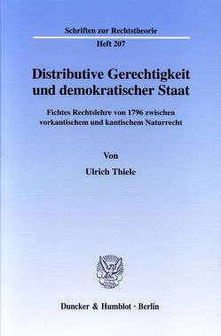 Distributive Gerechtigkeit und demokratischer Staat. von Thiele,  Ulrich