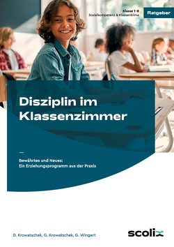 Disziplin im Klassenzimmer von Krowatschek,  D., Krowatschek,  G., Wingert,  G.
