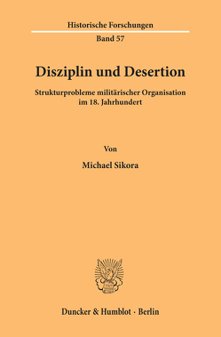 Disziplin und Desertion. von Sikora,  Michael