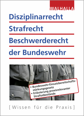 Disziplinarrecht, Strafrecht, Beschwerderecht der Bundeswehr von Fritzen,  Roland, Schnell,  Karl Helmut