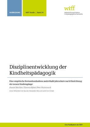 Disziplinentwicklung der Kindheitspädagogik von Hechler,  Daniel, Heykel,  Theresa, Pasternack,  Peer