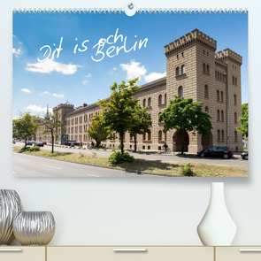 Dit is och Berlin (Premium, hochwertiger DIN A2 Wandkalender 2022, Kunstdruck in Hochglanz) von Much Photography,  Holger