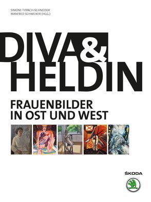 DIVA & HELDIN von Heißenbüttel,  Dietrich, Schweiker,  Manfred, Tippach-Schneider,  Simone, Wowereit,  Klaus