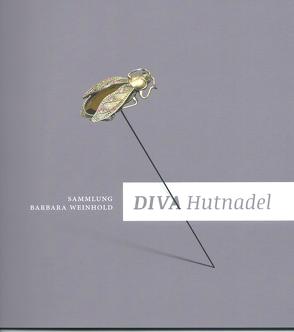 DIVA Hutnadel von Weinhold,  Barbara