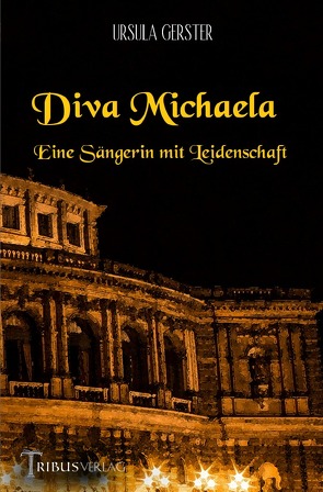 Diva Michaela von Gerster,  Ursula, Verlag,  Tribus