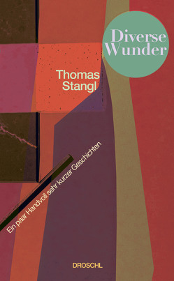 Diverse Wunder von Stangl,  Thomas
