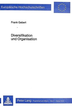Diversifikation und Organisation von Gebert,  Frank