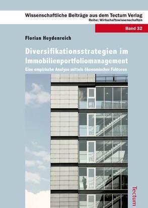 Diversifikationsstrategien im Immobilienportfoliomanagement von Heydenreich,  Florian