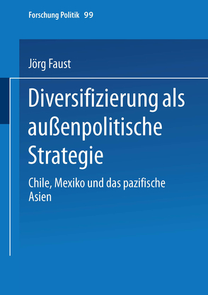 Diversifizierung als außenpolitische Strategie von Faust,  Jörg