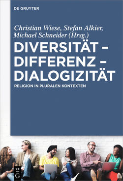 Diversität – Differenz – Dialogizität von Alkier,  Stefan, Schneider,  Michael, Wiese,  Christian