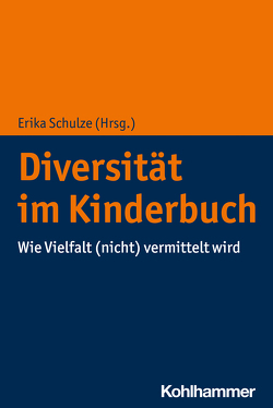 Diversität im Kinderbuch von Schulze,  Erika