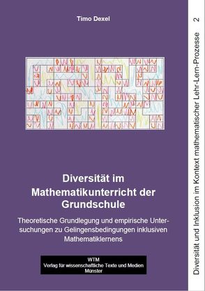 Diversität im Mathematikunterricht der Grundschule von Dexel,  Timo