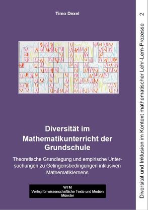 Diversität im Mathematikunterricht der Grundschule von Dexel,  Timo