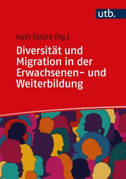 Diversität und Migration in der Erwachsenen- und Weiterbildung von Öztürk,  Halit