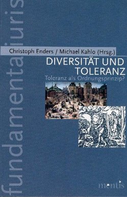Diversität und Toleranz von Enders,  Christoph, Kahlo,  Michael