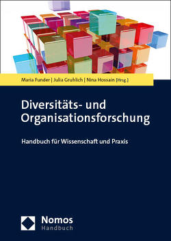 Diversitäts- und Organisationsforschung von Funder,  Maria, Gruhlich,  Julia, Hossain,  Nina