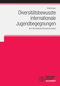Diversitätsbewusste internationale Jugendbegegnungen von Becker,  Ulrike