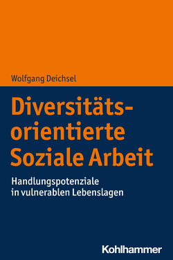 Diversitätsorientierte Soziale Arbeit von Deichsel,  Wolfgang