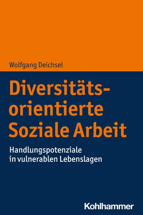 Diversitätsorientierte Soziale Arbeit von Deichsel,  Wolfgang