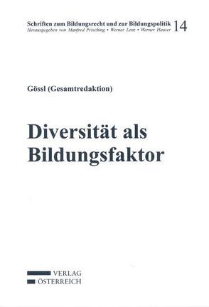 Diversität als Bildungsfaktor von Gössl,  Martin J., Hauser,  Werner, Lenz,  Werner, Prisching,  Manfred
