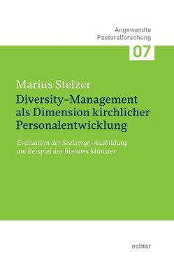 Diversity-Management als Dimension kirchlicher Personalentwicklung von Stelzer,  Marius