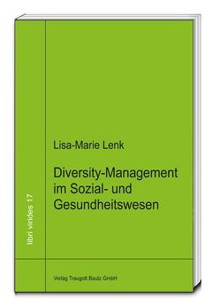 Diversity-Management im Sozial- und Gesundheitswesen von Lenk,  Lisa-Marie