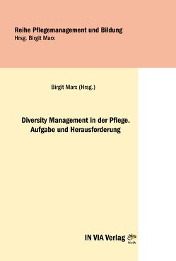Diversity Management in der Pflege von Marx,  Birgit