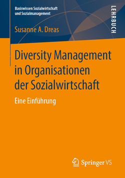 Diversity Management in Organisationen der Sozialwirtschaft von Dreas,  Susanne A.