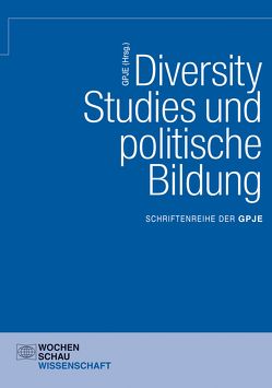 Diversity Studies und politische Bildung von GPJE