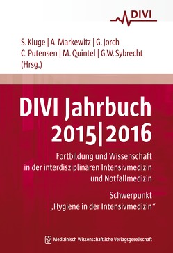 DIVI Jahrbuch 2015/2016 von Jorch,  Gerhard, Kluge,  Stefan, Markewitz,  Andreas, Putensen,  Christian, Quintel,  Michael, Sybrecht,  Gerhard W.