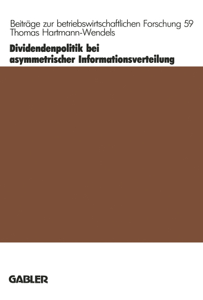 Dividendenpolitik bei asymmetrischer Informationsverteilung von Hartmann-Wendels,  Thomas