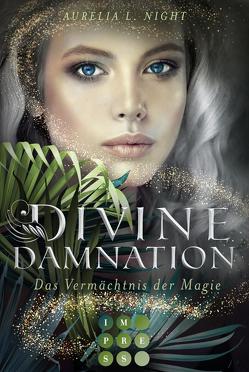 Divine Damnation 1: Das Vermächtnis der Magie von Night,  Aurelia L.