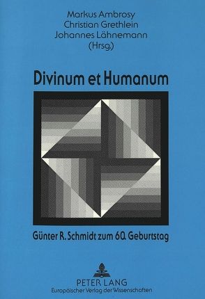 Divinum et Humanum- Günter R. Schmidt zum 60. Geburtstag von Ambrosy,  Markus, Grethlein,  Christian, Lähnemann,  Johannes