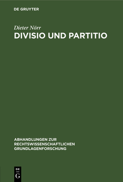 Divisio und Partitio von Nörr,  Dieter