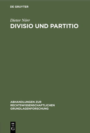 Divisio und Partitio von Nörr,  Dieter