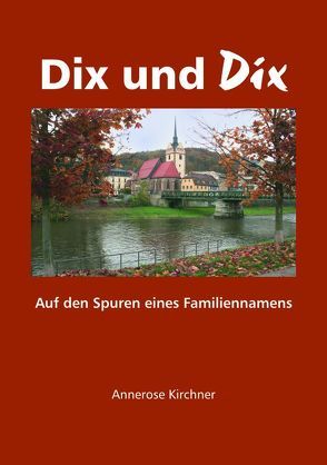 Dix und Dix von Kirchner,  Annerose, Lemm,  Erhard, Schenke,  Frank