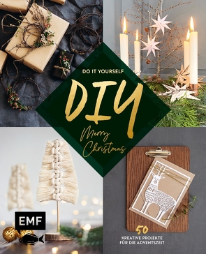 DIY – Do it yourself – Merry christmas von Berg,  Eva-Maria, Cappell,  Tanja, Heimberger-Preisler,  Karin, Hollerith,  Marie-Christine, Kraus,  Tina, Lammel,  Martina, Mielkau,  Ina, Rinner,  Stephanie Juliette, Schaumann,  Claudia, Schröder,  Wiebke, Tihanyi,  Lisa, Trendl,  Mike