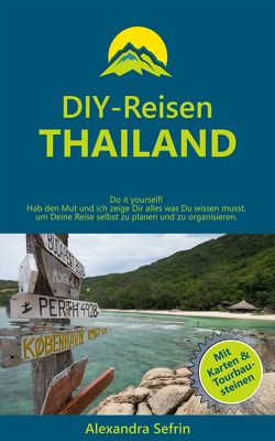 DIY-Reisen – Thailand von Sefrin,  Alexandra