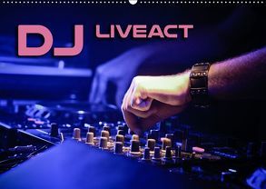DJ Liveact (Wandkalender 2019 DIN A2 quer) von Bleicher,  Renate