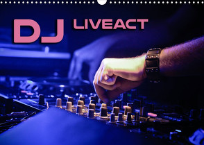 DJ Liveact (Wandkalender 2022 DIN A3 quer) von Bleicher,  Renate