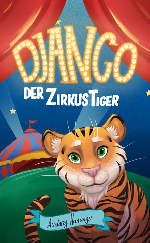 Django, der Zirkustiger von Harings,  Audrey, Ziermann,  Stefanie