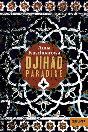 Djihad Paradise von Kuschnarowa,  Anna